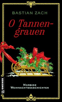 O Tannengrauen - Bastian Zach - E-Book