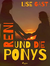 Reni und die Ponys - Lise Gast - E-Book