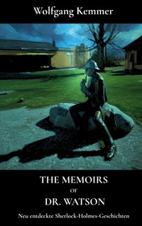 The Memoirs of Dr. Watson - Wolfgang Kemmer - E-Book