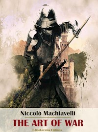 The Art of War - Niccolò Machiavelli - E-Book