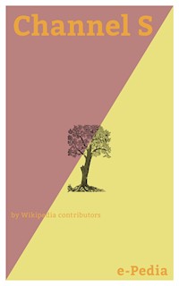 e-Pedia: Channel S - Wikipedia contributors - E-Book