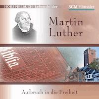 Martin Luther - Christian Mörken - Hörbuch