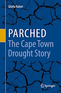 Parched - The Cape Town Drought Story - Gisela Kaiser - E-Book