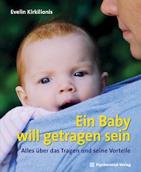 Ein Baby will getragen sein - Evelin Kirkilionis - E-Book