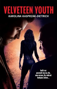 Velveteen Youth - Karolina Kasprzak-Dietrich - E-Book