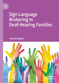 Sign Language Brokering in Deaf-Hearing Families - Jemina Napier - E-Book