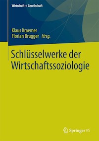 Schlüsselwerke der Wirtschaftssoziologie -  - E-Book