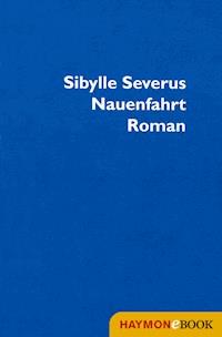 Nauenfahrt - Sibylle Severus - E-Book