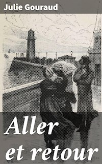 Aller et retour - Julie Gouraud - E-Book
