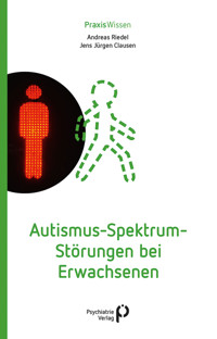 Autismus-Spektrum-Störungen bei Erwachsenen - Andreas Riedel - E-Book