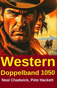 Western Doppelband 1050 - Neal Chadwick - E-Book