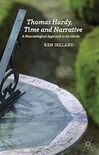 Thomas Hardy, Time and Narrative - K. Ireland - E-Book