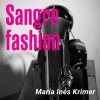 Sangre fashion - María Inés Krimer - Hörbuch