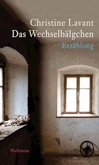 Das Wechselbälgchen - Christine Lavant - E-Book