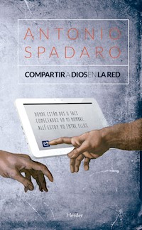Compartir a Dios en la red - Antonio Spadaro - E-Book