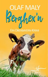Berghex'n - Olaf Maly - E-Book