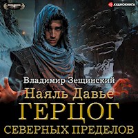 Наяль Давье. Герцог северных пределов - Владимир Зещинский - Hörbuch