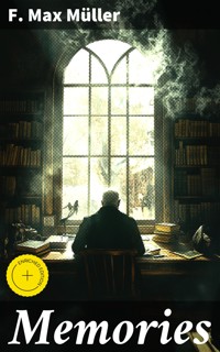Memories - F. Max Muller - E-Book