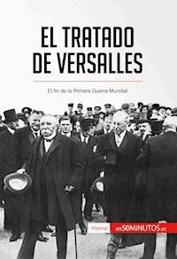 El Tratado de Versalles - 50Minutos - E-Book