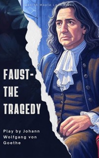 Faust – The Tragedy - Johann Wolfgang von Goethe - kostenlos E-Book