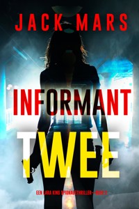 Informant Twee (Een Lara King Spionagethriller—Boek 2) - Jack Mars - E-Book