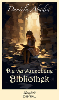 Die verwunschene Bibliothek - Daniela Abadia - E-Book
