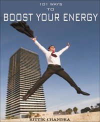 101 Ways to Boost Your Energy - Rittik Chandra - E-Book