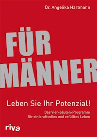 Für Männer - Leben Sie Ihr Potenzial! - Angelika Hartmann - E-Book