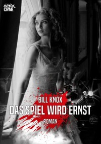 DAS SPIEL WIRD ERNST - Bill Knox - E-Book