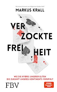 Verzockte Freiheit - Markus Krall - E-Book