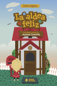 La Aldea Feliz - Pablo Algaba - E-Book