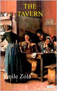 The Tavern - Émile Zola - Émile Zola - E-Book