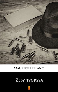 Zęby tygrysa - Leblanc Maurice - E-Book