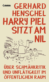 Harry Piel sitzt am Nil - Gerhard Henschel - E-Book