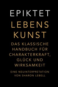 Lebenskunst - Epiktet - E-Book