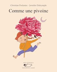 Comme une pivoine - Christian Poslaniec - E-Book