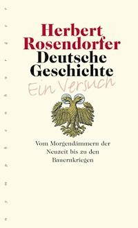 Deutsche Geschichte - Ein Versuch, Bd. 3 - Herbert Rosendorfer - E-Book