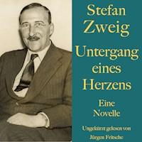 Stefan Zweig: Untergang eines Herzens - Zweig Stefan - Hörbuch