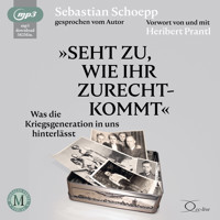 Seht zu, wie ihr zurechtkommt - Sebastian Schoepp - Hörbuch