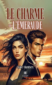 Le charme de l’émeraude - Claire Humbert - E-Book