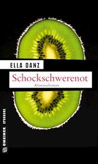 Schockschwerenot - Ella Danz - E-Book
