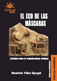 El eco de las máscaras - Mauricio Vélez Upegui - E-Book