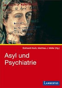Asyl und Psychiatrie - - E-Book