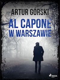 Al Capone w Warszawie - Artur Górski - E-Book