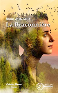 La Braconnière - Alain Arnaud - E-Book