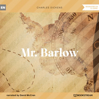 Mr. Barlow (Unabridged) - Charles Dickens - Hörbuch