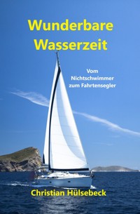 Wunderbare Wasserzeit - Christian Hülsebeck - E-Book