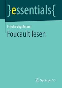 Foucault lesen - Frieder Vogelmann - E-Book