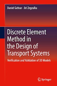 Discrete Element Method in the Design of Transport Systems - Daniel Gelnar - E-Book