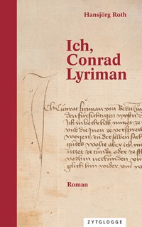 Ich, Conrad Lyriman - Hansjörg Roth - E-Book